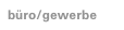 büro/gewerbe