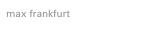 max frankfurt