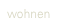 wohnen
