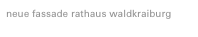 neue fassade rathaus waldkraiburg
